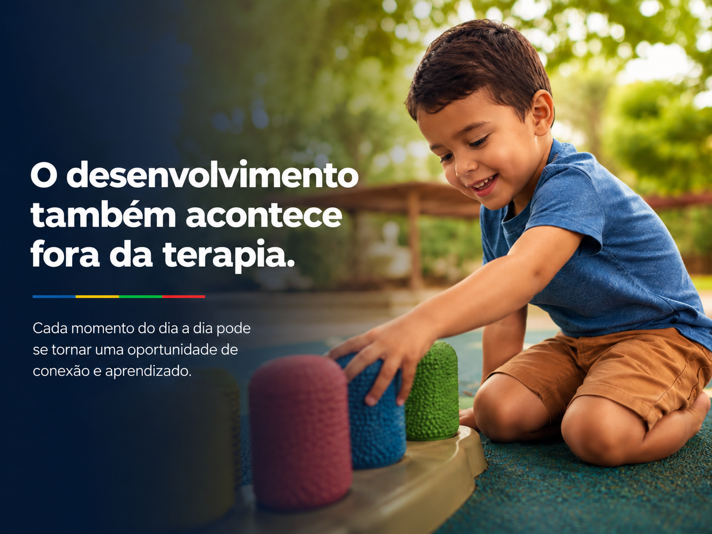 O desenvolvimento também acontece fora da terapia.