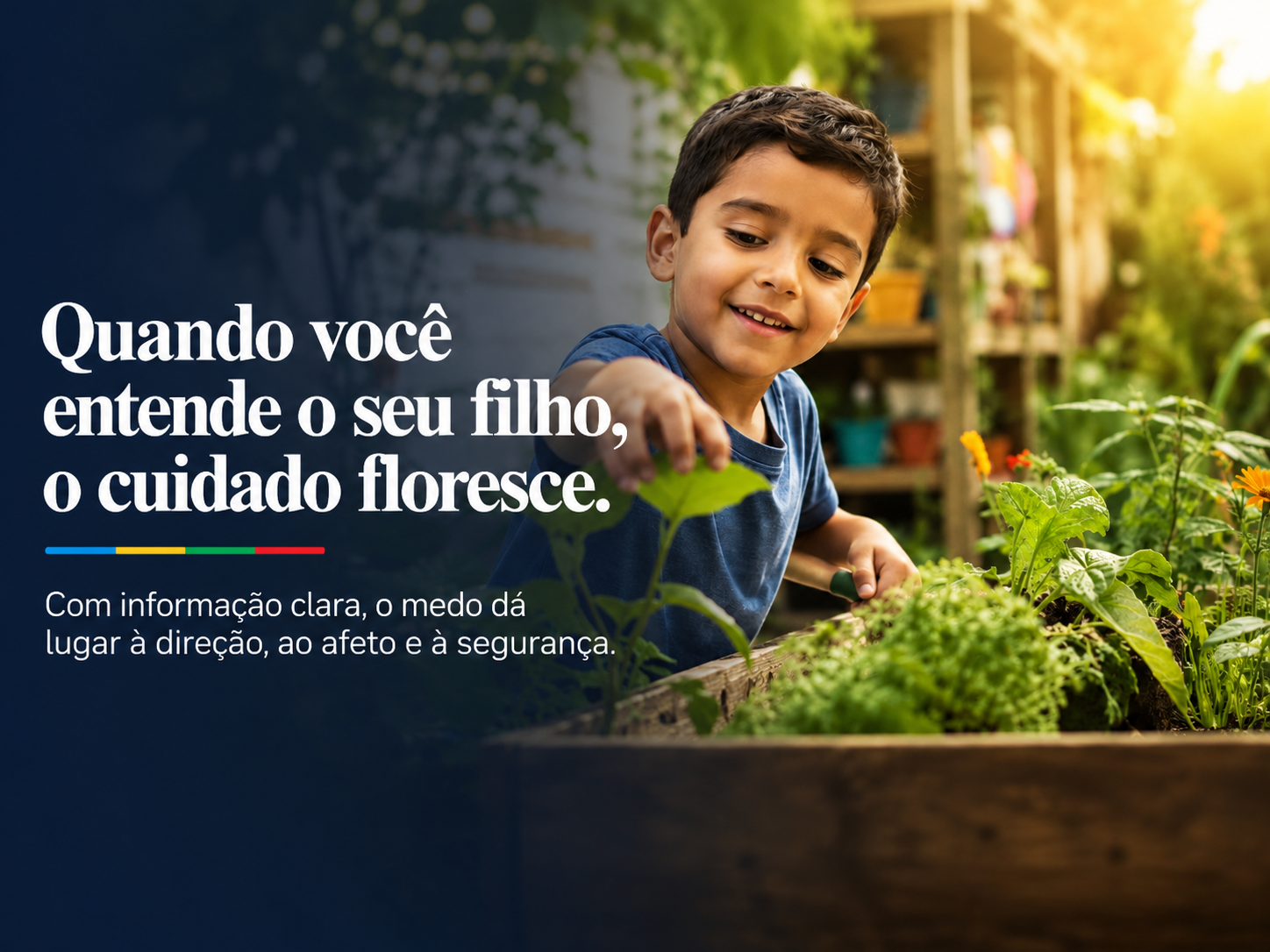 Quando você entende o seu filho, o cuidado floresce.